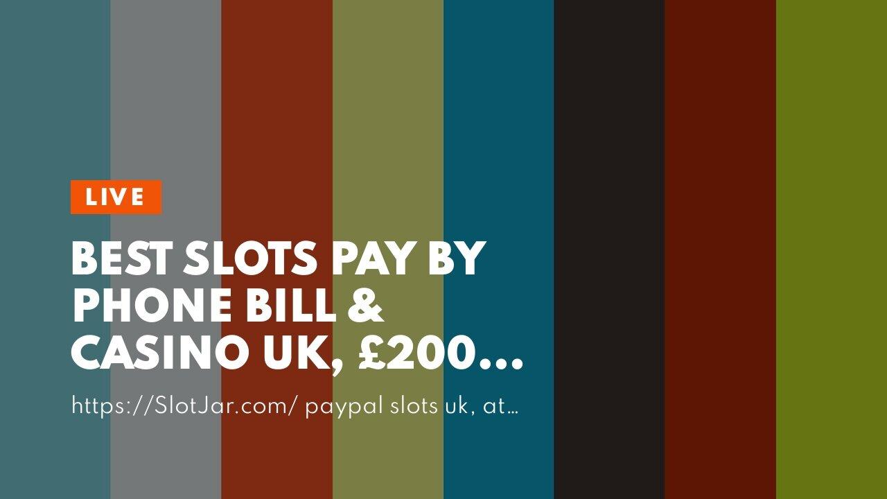 Slots Pay With Phone Bill Gambling