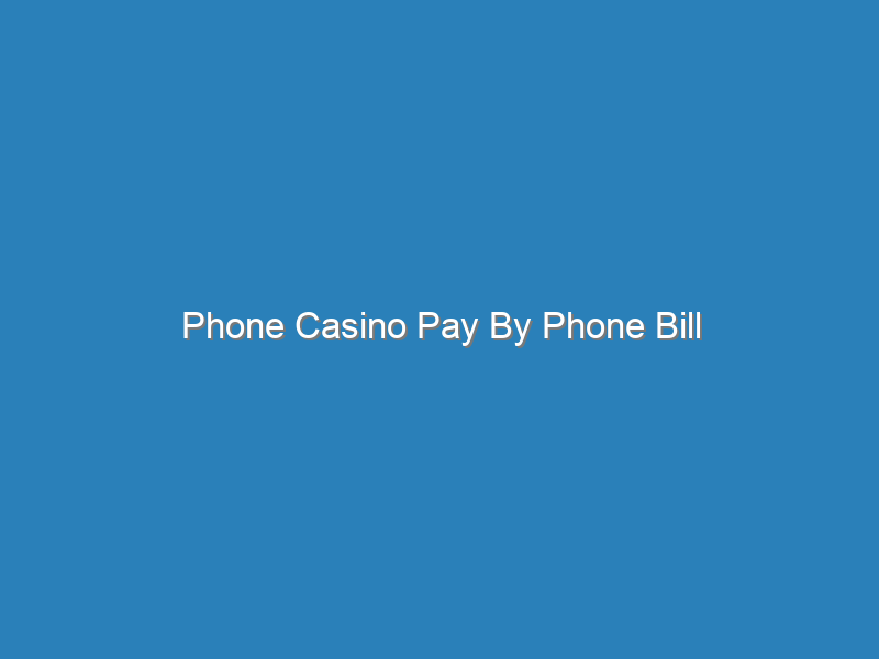 Mobile Phone Bill Slots Gambling